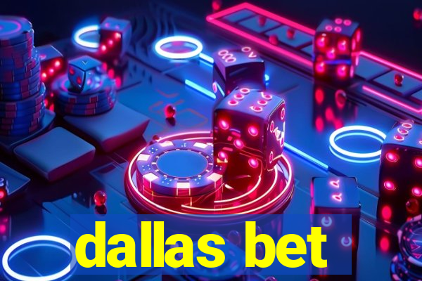 dallas bet